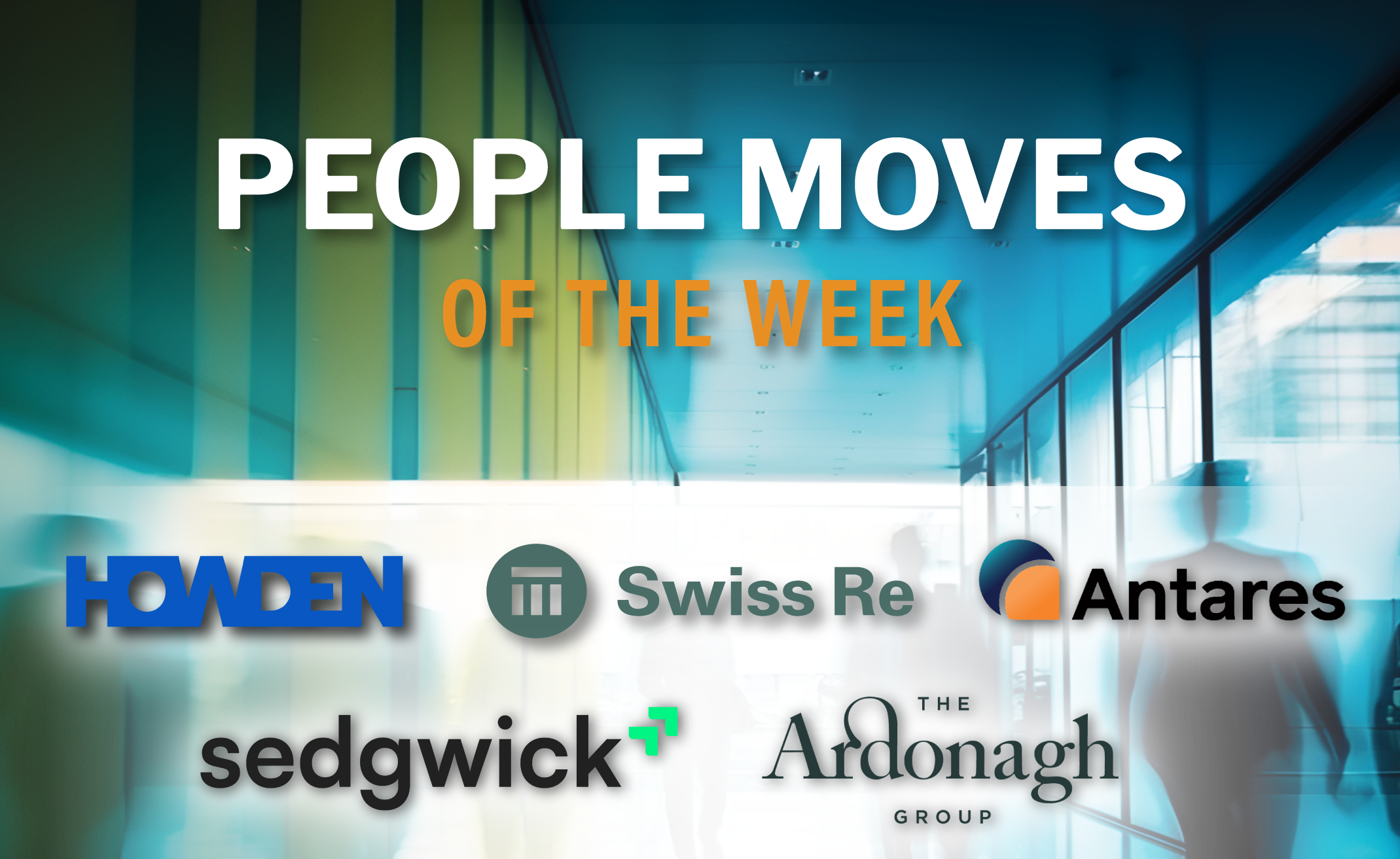 Howden, Ardonagh, Antares, Swiss Re, Sedgwick: 12 APAC insurance people moves of the week