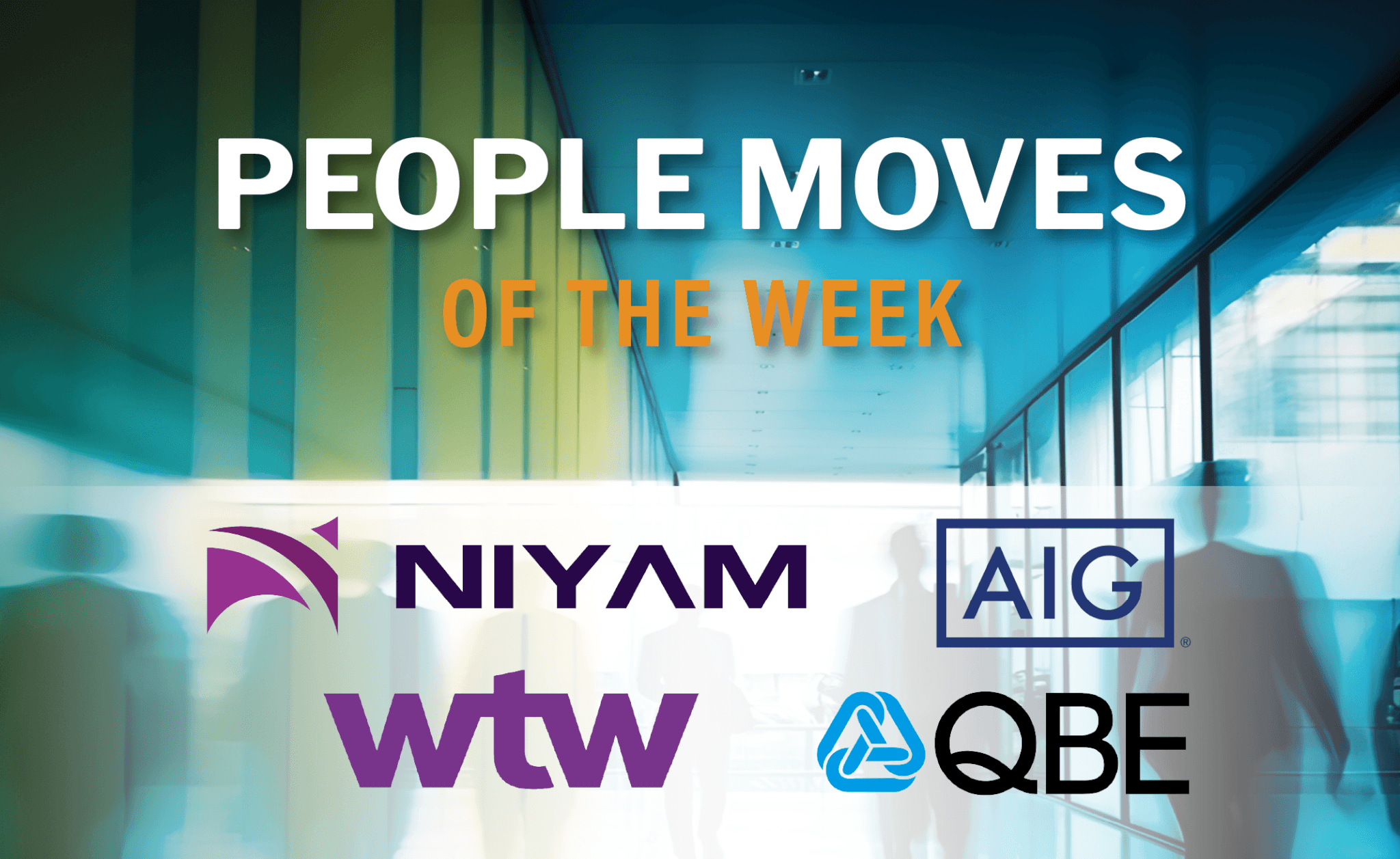 AIG, QBE, Willis, Niyam Group: 10 APAC insurance people moves of the week