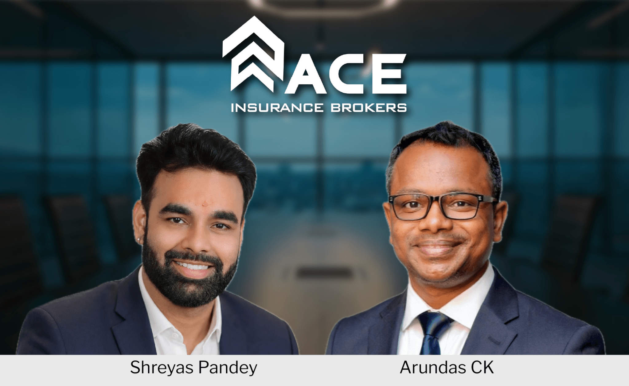 Ace Insurance Brokers hires Shreyas Pandey, Arundas CK for Bengaluru team